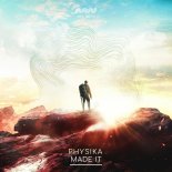 Physika - Made It (Extended Mix)