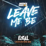 Ezkill - Leave Me Be