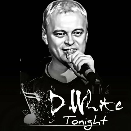 D.White - Tonight (Radio Version)