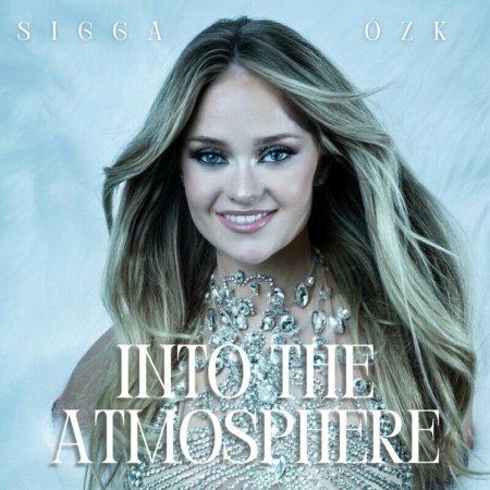 Sigga Ózk - Into The Atmosphere