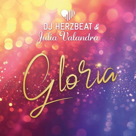 DJ Herzbeat, Julia Valandra - Gloria