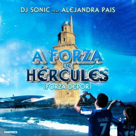 DJ Son1c, Alejandra Pais - A Forza de H_rcules (Forza Depor)