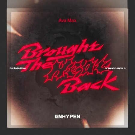 ENHYPEN & Ava Max - Brought The Heat Back