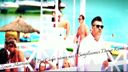 Zenon Martyniuk - Bez Ciebie Nie Ma Nas (Samplesonics Dance Remix)