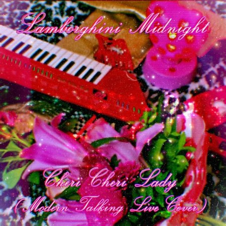 Lamborghini Midnight - Cheri Cheri Lady (Original Mix)