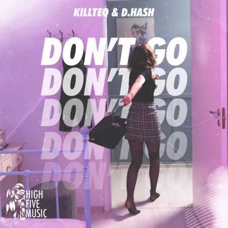 KiLLTEQ, D.HASH - Dont Go