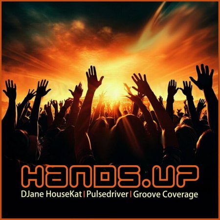 Djane HouseKat x Pulsedriver x - Hands Up