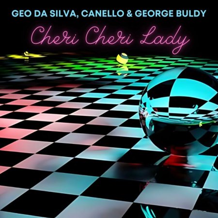 Geo Da Silva x Canello & Georg - Cheri Cheri Lady (Radio Mix)