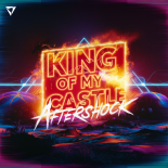 Aftershock & Shadow Legacy - King of My Castle (Extended Mix)