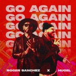 Roger Sanchez & HUGEL - Go Again (Extended Mix)