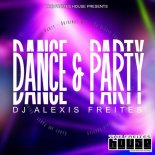 DJ Alexis Freites - Dance & Party