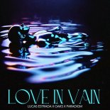Lucas Estrada feat. Paradigm & Oaks - Love In Vain