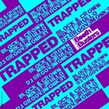 Block & Crown - Trapped
