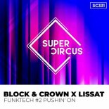 Block & Crown, Lissat - Pushin On