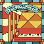 Bakermat Feat. Amanzi - Save My Soul