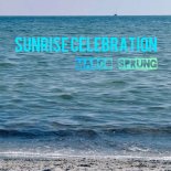 Marco Sprung - Sunrise Celebration