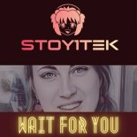 Stoy1tek - Wait for You (Edit)