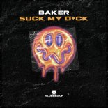 Baker - Suck My Dick