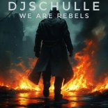 DjSchulle - We Are Rebels (HandsUp Edit)