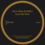 Rico Vibes, DK(fr) - Love Me Now