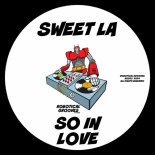 Sweet LA - So In Love