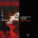 MarcelFit, Viszø - Yes Bitch