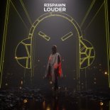 R3SPAWN - Louder (Extended Mix)
