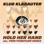 Klub Klabauter - Hold Her Hand (Extended Mix)