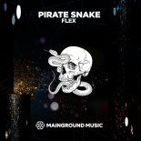 Pirate Snake - Flex (Original Mix)