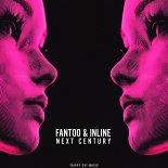 Fantoo & Inline - Next Century (Original Mix)