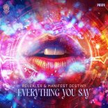 Revealer & Manifest Destiny - Everything You Say (Extended Mix)