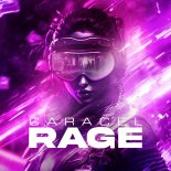 CaraCel - RAGE (Original Mix)