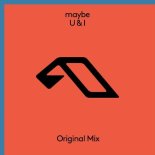 Maybe (UK) - U & I (Extended Mix)