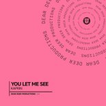 Kaprin - You Let Me See