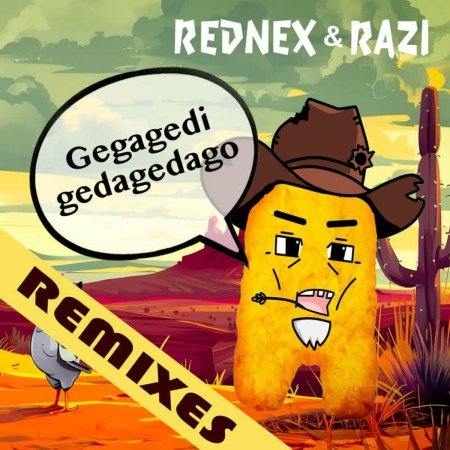 Rednex, Razi - Gegagedigedagedago (Cotton Eye Joe Viral Version)