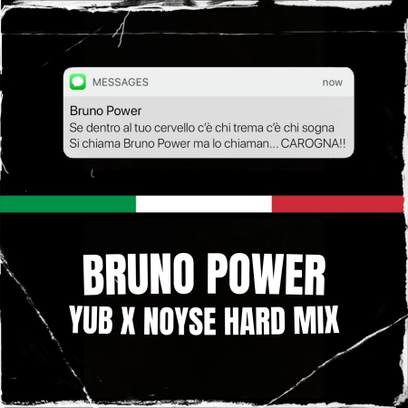 BRUNO POWER (YuB & NOYSE Hard Mix)