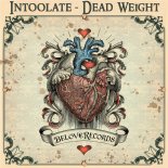 Intoolate - Dead Weight (Original Mix)