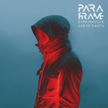 PARAFRAME Feat. Ryan Masson - Son of Earth (Extended Mix)