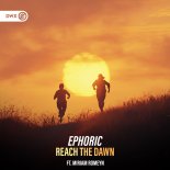 Ephoric Feat. Míriam Romeyn - Reach The Dawn (Extended Mix)