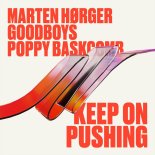 Marten Hørger, Goodboys, Poppy Baskcomb - Keep On Pushing