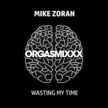 Mike Zoran - Wasting My Time