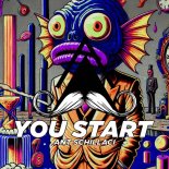 Ant Schillaci - You Start