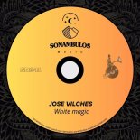 Jose Vilches - White Magic