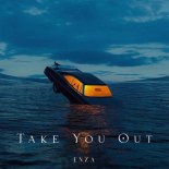 Enza - Take You Out
