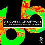 Block & Crown - We Don't Talk Anymore (Extended Mix)