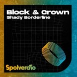 Block & Crown - Shady Borderline