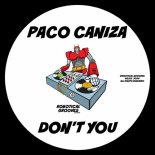 Paco Caniza - Don't You