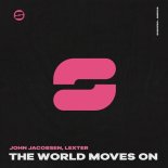 John Jacobsen, Lexter - The World Moves On