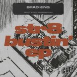 Brad King - Str8 Bustin'