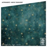 AstroHertz - Move Your Body (Extended Mix)
